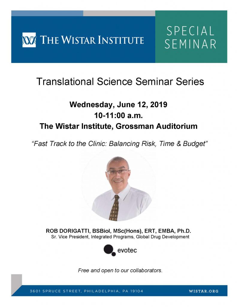 Wistar Translational Science Seminar Series, June 12 2019: Rob Dorigatti, Ph.D.